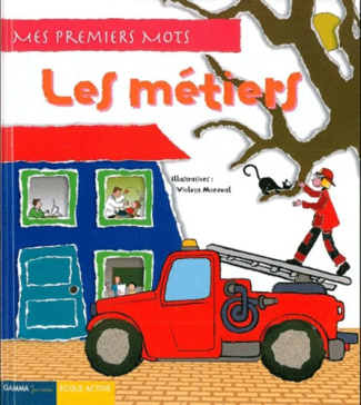 Mes premiers mots. Les métiers