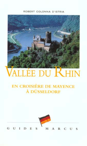 Vallée du Rhin. En croisière de Mayence à Düsseldorf