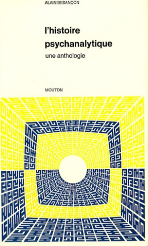 L'histoire psychanalytique. Une anthologie