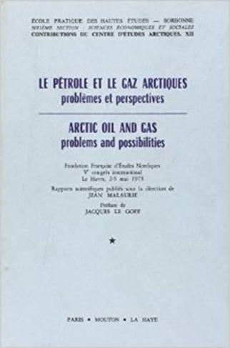 Le pétrole et le gaz arctiques : problèmes et perspective. Arctic Oil and Gas, Edition bilingue fran