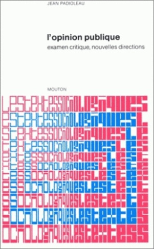 L'opinion publique. Examen critique, nouvelles directions. Recueil de textes