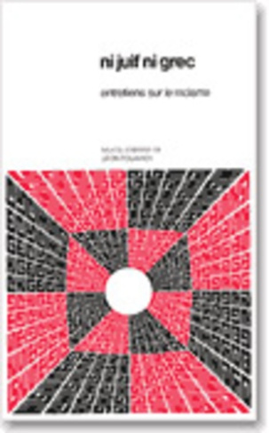 Ni Juif, ni Grec, entretiens sur le racisme. Colloque du Centre culturel international de Cerisy-la-
