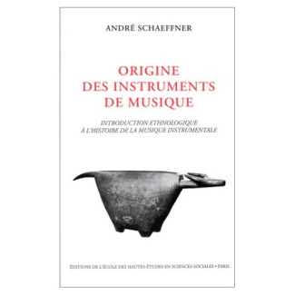 Origine des instruments de musique. Introduction à l'histoire de la musique instrumentale