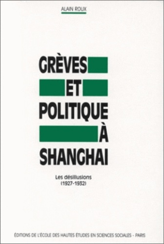 Grèves et politique à Shanghai. Les désillusions, 1927-1932