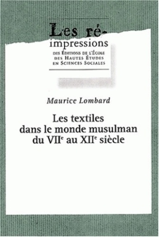 Etudes d'économie médiévale. Tome 3, Les textiles dans le monde musulman du VIIème au XIIème siècle