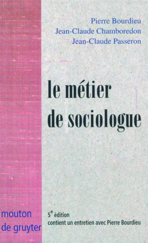 Le métier de sociologue. Préalables épistémologiques, 5e édition