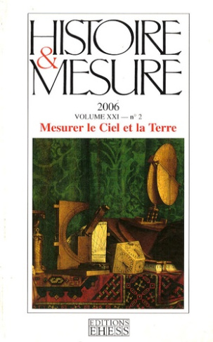 Histoire & Mesure Volume 21 N° 2/2006 : Mesurer le ciel et la terre