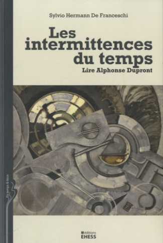 Les intermittences du temps. Lire Alphonse Dupront