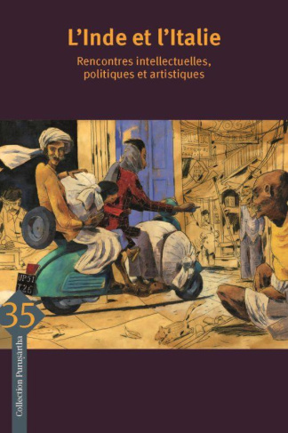 L'Inde et l'Italie. Rencontres intellectuelles, politiques et artistiques, Textes en français et ang