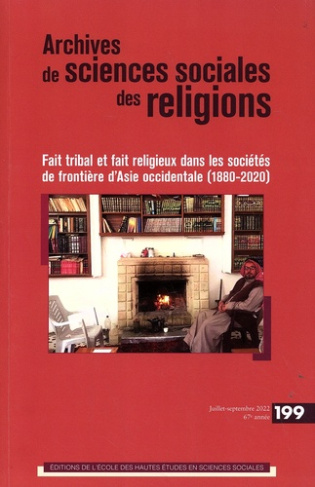 Archives de sciences sociales des religions N° 199, juillet-septembre 2022 : Fait tribal et fait rel