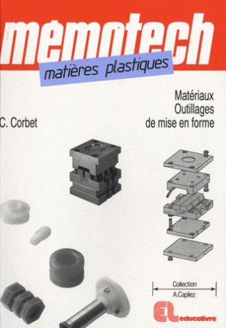 Matières plastiques. Matériaux et outillages de mise en forme, 3e édition