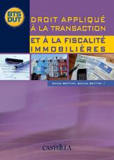 Droit appliqué à la transaction et à la fiscalité immobilières BTS-DUT