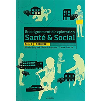 Enseignement d'exploration Santé & Social 2e. Tome 1