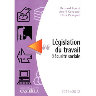 Législation du travail Sécurité sociale 2011-2012. 60e édition