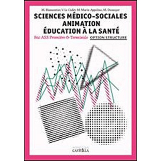 Sciences Médico-Sociales Animation Education à la santé 1e & Tle option structure