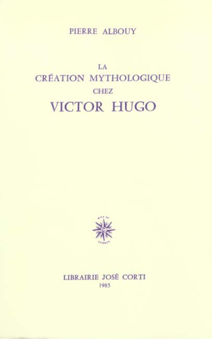 La création mythologique chez Victor Hugo
