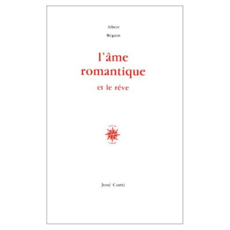 L'âme romantique et le rêve. Essai sur le romantisme allemand et la poésie française