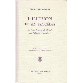L'Illusion et ses procédés. De "La Princesse de Clèves" aux "Illustres Françaises"