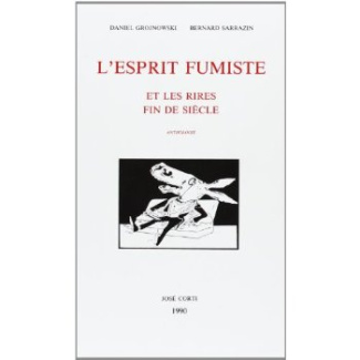 L'esprit fumiste et les rires fin de siècle. Anthologie