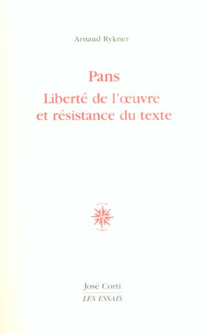 Pans. Liberté de l'oeuvre et résistance du texte
