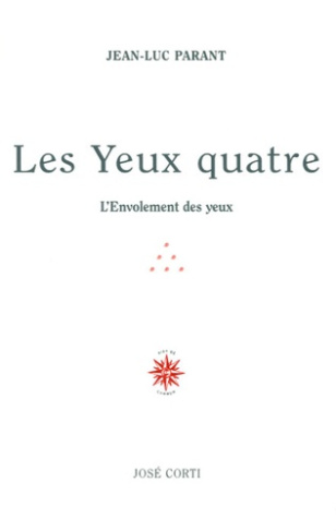 Les yeux quatre. L'Envolement des yeux
