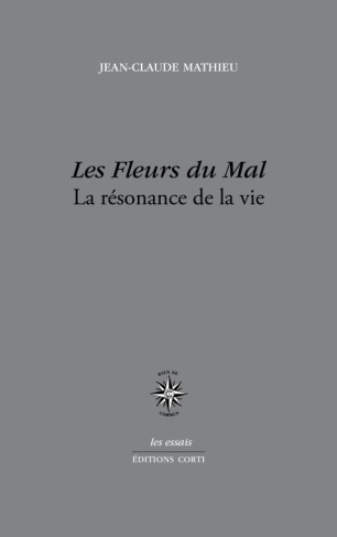 Les Fleurs du Mal. La résonance de la vie