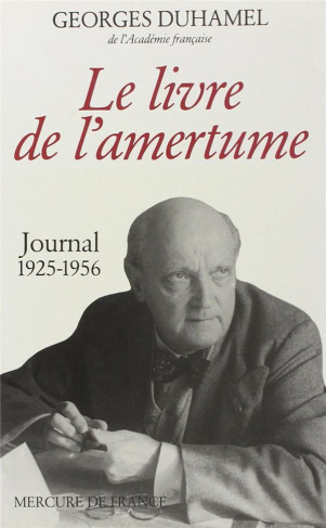 Le livre de l'amertume. Extraits du journal de Blanche et Georges Duhamel
