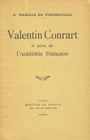 VALENTIN CONRART, PERE DE L'ACADEMIE FRANCAISE