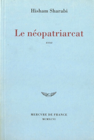 Le néopatriarcat. Essai