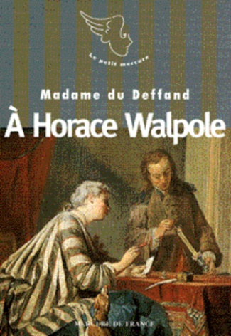 Le XVIIIe siècle des femmes : À Horace Walpole