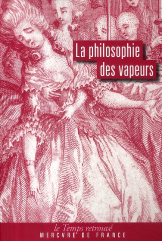 La philosophie des vapeurs. Suivi d'une Dissertation sur les vapeurs et les pertes de sang