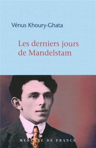 Les derniers jours de Mandelstam