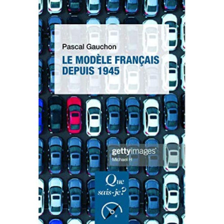 Le modèle français depuis 1945. 6e édition