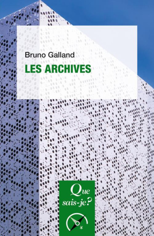 Les archives. 2e édition actualisée