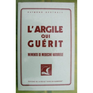 ARGILE QUI GUERIT (ANGLAIS) HEALING POWER OF CLAY