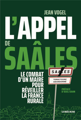 L'appel de Saâles. Le combat d'un maire pour réveiller la France rurale