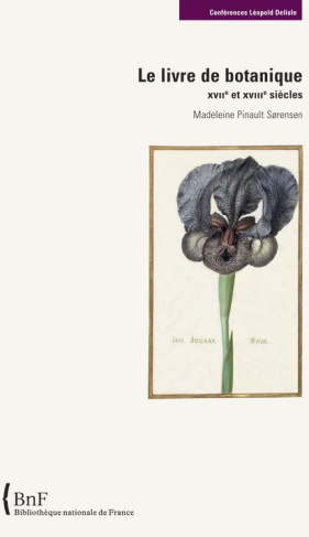 Le livre de botanique. XVIIe et XVIIIe siècles