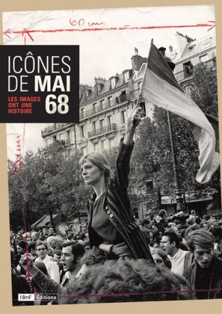 Icones de mai 68. Les images ont une histoire