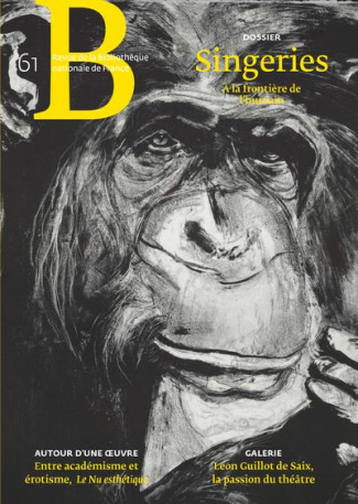 Revue de la Bibliothèque nationale de France N° 61, octobre 2020 : Singeries