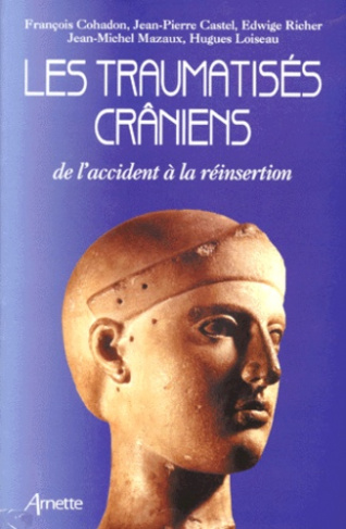 Les traumatisés crâniens : de l'accident à la réinsertion