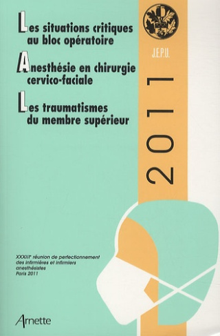 ANESTHESIE EN CHIRURGIE CERVICO-FACIALE - LES SITUATIONS CRITIQUES AU BLOC OPERATOIRE