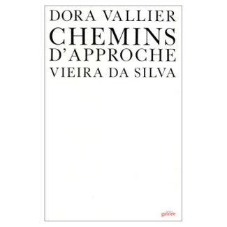 VIEIRA DA SILVA, CHEMINS D'APPROCHE