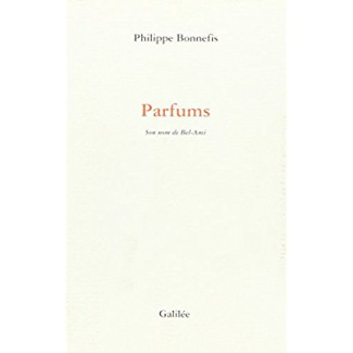 Parfums. Son nom de Bel-Ami