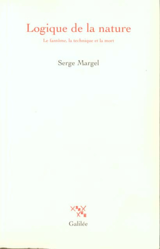 Logique de la nature. Le fantôme, la technique et la mort