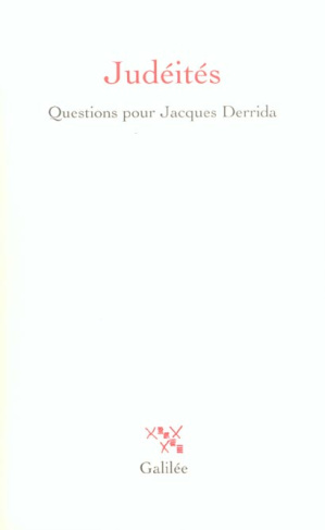 Judéités. Questions pour Jacques Derrida