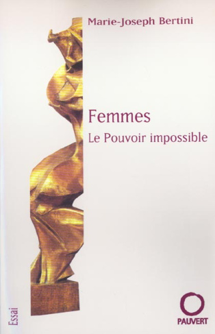 Femmes. Le pouvoir impossible