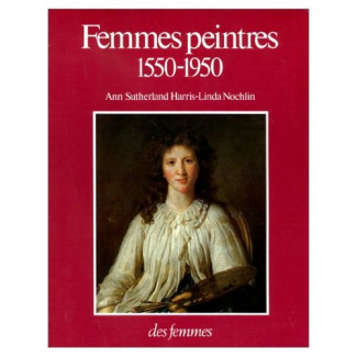 Femmes peintres. 1550-1950
