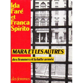 Mara et les autres. Des femmes et la lutte armée