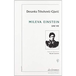 Mileva Einstein. Une vie
