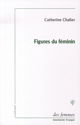 Figures du féminin. Lecture d'Emmanuel Levinas, Edition revue et augmentée